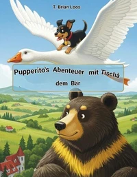 Pupperito's Abenteuer mit Tischà dem Bär