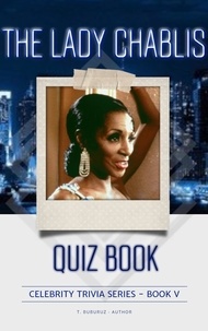  T. Buburuz - The Lady Chablis Quiz Book - Celebrity Trivia Series, #5.