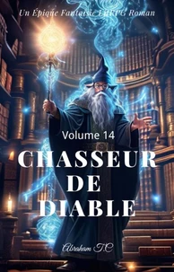 Chasseur de diable: Un Épique Fantaisie LitRPG Roman(Volume 14)