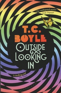 T. C. Boyle - Outside Looking In.