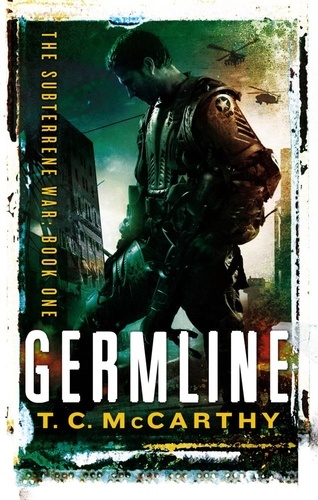 The Subterrene War. Volume 1, Germline