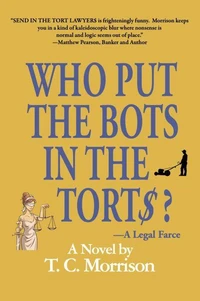 Who Put the Bots in the Tort$?