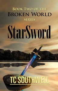 The Broken World Book Two - StarSword
