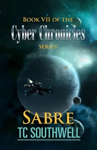 The Cyber Chronicles VII - Sabre