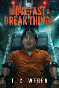 Move Fast And Break Things