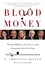 Blood Money. Wasted Billions, Lost Lives, and Corporate Greed in Iraq