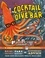 Cocktail Dive Bar. Real Drinks, Fake History, and Questionable Advice from New Orleans's Twelve Mile Limit