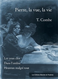 T. Combe - Pierre, la vue, la vie.