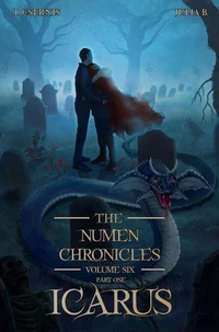The Numen Chronicles | Volume Six (Part One): Icarus