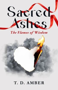 Sacred Ashes: The Flames of Wisdom