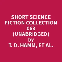 Short Science Fiction Collection 063 (Unabridged)