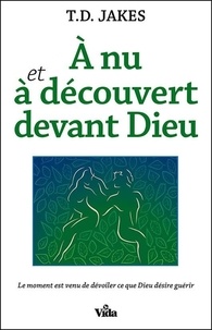  T.d.jakes - A nu et à découvert devant Dieu.