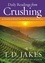 Daily Readings from Crushing. 90 Devotions to Reveal How God Turns Pressure into Power