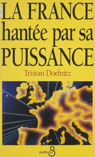 La France hantée par sa puissance