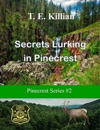  T. E. Killian - Secrets Lurking in Pinecrest - Pinecrest Series, #2.