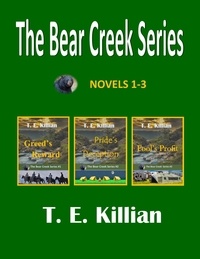  T. E. Killian - The Bear Creek Series, Novels 1-3 - Bear Creek Series.