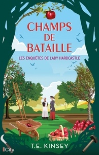 T. E. Kinsey - Les enquêtes de Lady Hardcastle  : Champs de bataille.