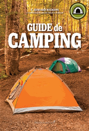 T. Edward Nickens - Guide de camping.