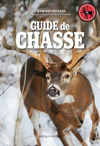 T. Edward Nickens - Guide de chasse.