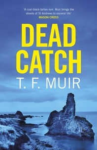 T.F. Muir - Dead Catch.