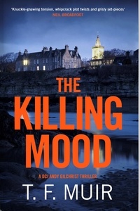 T.F. Muir - The Killing Mood.
