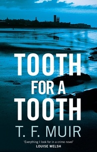 T.F. Muir - Tooth for a Tooth.