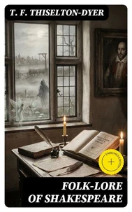 Folk-lore of Shakespeare