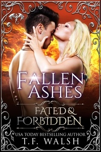  T.F. Walsh - Fallen Ashes - The Guardians Series, #1.