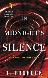 T. Frohock - In Midnight's Silence - Los Nefilim: Part One.
