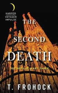 T. Frohock - The Second Death - Los Nefilim: Part Three.