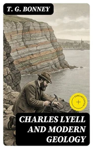 Charles Lyell and Modern Geology