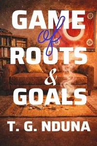 Game of Roots and Goals