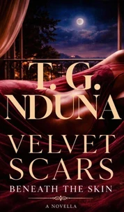 Velvet Scars Beneath the Skin