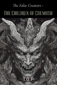  T.G.P - The Children of Chemosh - The False Creators, #1.