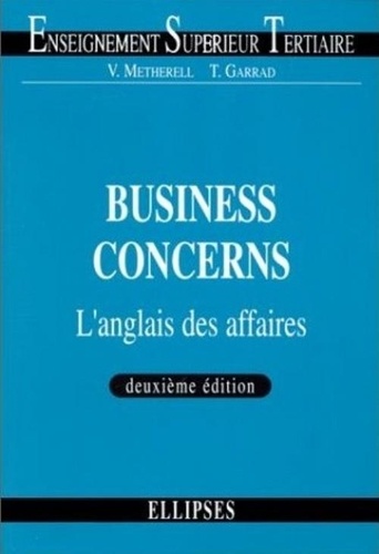 T Garrad et V Metherell - Business concerns - L'anglais des affaires.