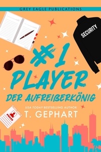  T. Gephart - #1 Player – Der Aufreißerkönig.