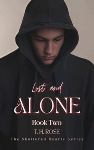 Ebooks téléchargement gratuit sur base de données Lost and Alone - The shattered hearts, #2 9798230687689