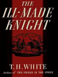 The Ill-Made Knight