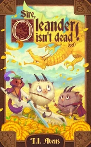Sire, Oleander isn't dead! (Yet)