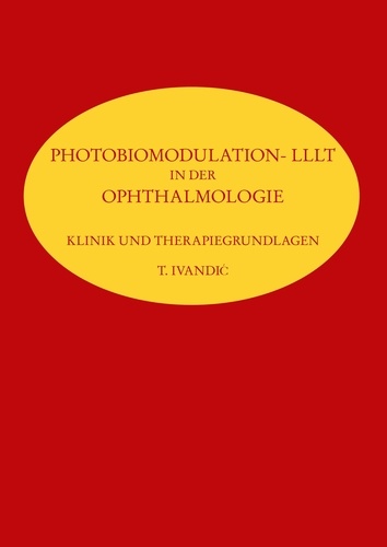 Photobiomodulation- LLLT. in der Ophthalmologie