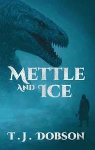 Mettle and Ice