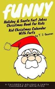 Funny Holiday & Santa Fart Jokes Christmas Book For Kids - Kid Christmas Calender With Farts