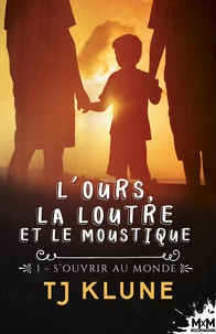 L'ours, la loutre et le moustique Tome 1