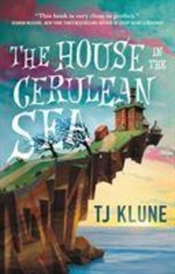 T. J. Klune - The House in the Cerulean Sea.