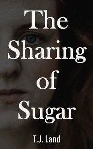 Lire des livres en ligne téléchargement gratuit pdf The Sharing of Sugar - TRANSPLANTS, #2