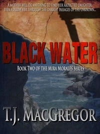 Black Water - Book II of the Mira Morales Series