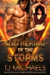  T.J. Michaels - Gathering of the Storms - Gathering of the Storms, #3.