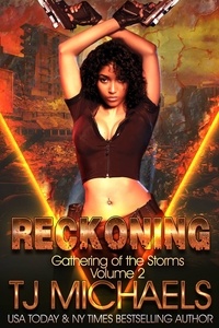  T.J. Michaels - Reckoning - Gathering of the Storms, #2.