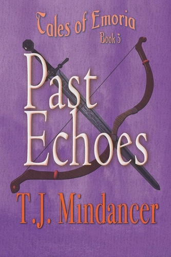  T.J. Mindancer - Past Echoes - Tales of Emoria.