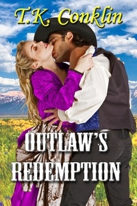  T.K. Conklin - Outlaw's Redemption - Wild Love, #1.